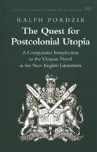 Ralph Pordzik - The Quest for Postcolonial Utopia
