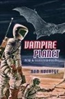 Ron Koertge, Ronald Koertge - VAMPIRE PLANET