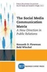 Kenneth D. Plowman, Beki Wenchel, Beki Winchel - The Social Media Communication Matrix