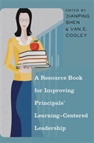 Van E. Cooley, Va E Cooley, Van E Cooley, Shen, Shen, Jianping Shen - A Resource Book for Improving Principals' Learning-Centered Leadership