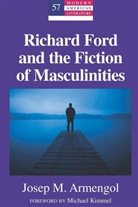 Jose Armengol, Josep M Armengol, Josep M. Armengol - Richard Ford and the Fiction of Masculinities