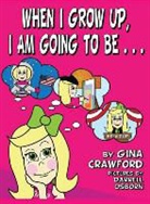 Gina Crawford, Darrell Osborn - When I Grow Up, I Am Going to Be