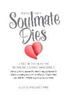 Wolfelt, Alan Wolfelt, Alan D. Wolfelt - When Your Soulmate Dies
