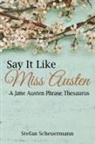 Stefan Scheuermann - Say It Like Miss Austen