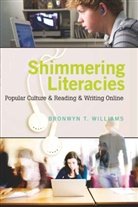 Bronwyn Williams, Bronwyn T. Williams - Shimmering Literacies