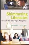 Bronwyn Williams, Bronwyn T. Williams - Shimmering Literacies - Popular Culture and Reading and Writing Online