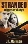 J. L. Callison, J.L. Callison - Stranded at Romson's Lodge