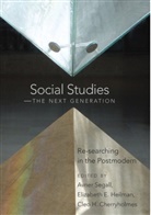 Cleo Cherryholmes, Cleo H. Cherryholmes, Elizabet Heilman, Elizabeth Heilman, Elizabeth E. Heilman, Avne Segall... - Social Studies - The Next Generation