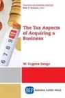 Gene Seago, W. Eugene Seago - The Tax Aspects of Acquiring a Business