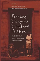 Diaz Soto, Lourde Diaz Soto, Kharem, Haroon Kharem, Lourdes Diaz Soto - Teaching Bilingual/Bicultural Children