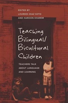 Diaz Soto, Diaz Soto, Lourde Diaz Soto, Kharem, Haroo Kharem, Haroon Kharem... - Teaching Bilingual/Bicultural Children