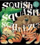 Jane Chapman, Tracey Corderoy, Jane Chapman - Squish Squash Squeeze!
