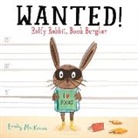 Emily MacKenzie - Wanted! Ralfy Rabbit, Book Burglar