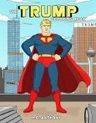 M G Anthony, M. G. Anthony - The Trump Coloring Book