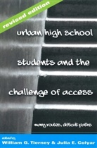 Julia E. Colyar, E Colyar, Juli E Colyar, Julia E Colyar, G Tierney, G Tierney... - Urban High School Students and the Challenge of Access