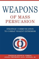 Steven R. Corman, H. L. Goodall, Jr. H. L. Goodall, H. L. Goodall Jr., H.L. Goodall Jr., H L Goodall Jr... - Weapons of Mass Persuasion