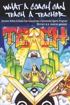 Jeffrey M R Duncan-Andrade, Jeffrey M. R. Duncan-Andrade, Jeffrey M.R. Duncan-Andrade, Jeffrey Michael Reyes Duncan-Andrade, Shirley R Steinberg - What a Coach Can Teach a Teacher