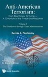 Dennis A. Pluchinsky, Dennis A Pluchinsky, Dennis A Pluchinsky, Dennis a (-) Pluchinsky, Dennis A. Pluchinsky, Dennis A. (-) Pluchinsky... - Anti American Terrorism: From Eisenhower to Trump A Chronicle of