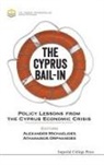 Michaelides Alexander, Alexander Michaelides &amp; Athanasios Orpha, Alexander Michaelides, Alexander (Imperial College London Michaelides, Alexander Orphanides Michaelides, Alexander Michaelides... - Cyprus Bail-In, The: Policy Lessons From the Cyprus Economic Crisis