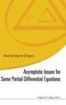 M. Chipot, Michel Marie Chipot, Michel Marie (Univ Zurich Chipot, Michel Marie Chipot Chipot, Chipot Michel Marie, Michel Marie Chipot - Asymptotic Issues for Some Partial Differential Equations