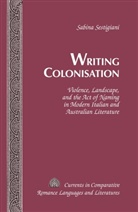 Sabina Sestigiani - Writing Colonisation