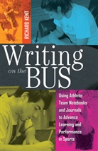 Richard Kent, Kent Richard - Writing on the Bus
