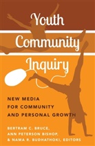 Ann Peterson Bishop, Bertram Bruce, Bertram C. Bruce, Nama R. Budhathoki, An Peterson Bishop, Ann Peterson Bishop... - Youth Community Inquiry