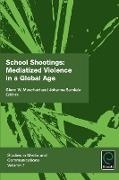 Glenn W. Muschert, Johanna Sumiala, Glenn W. Muschert, Johanna Sumiala - School Shootings