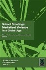 Glenn W. Muschert, Johanna Sumiala, Glenn W. Muschert, Johanna Sumiala - School Shootings