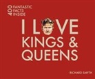 Richard Smyth, Richard Smyth Smyth - I Love Kings and Queens