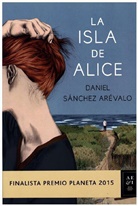 Daniel Sánchez Arévalo - La Isla de Alice