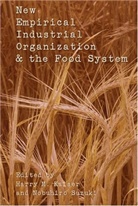 Harry M. Kaiser, M Kaiser, Harr M Kaiser, SUZUKI, Nobuhiro Suzuki - New Empirical Industrial Organization and the Food System