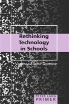 Vanessa Elaine Domine - Rethinking Technology in Schools Primer