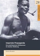Katrin Bromber - Imperiale Propaganda