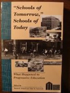 Alan R. Sadovnik, Susan F. Semel - «Schools of Tomorrow», Schools of Today