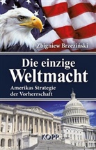 Zbigniew Brzezinski, Zbigniew Brzeziński - Die einzige Weltmacht