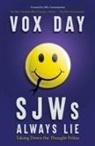 Vox Day - SJWs Always Lie