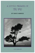 David Hawkes - A Little Primer of Tu Fu
