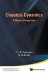 E C G Sudarshan & N Mukunda, E C George Sudarshan, N Mukunda, N. Mukunda, E C G Sudarshan, E C George Sudarshan... - Classical Dynamics: A Modern Perspective
