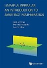 Anne Schilling &amp; Isa Bruno Nachtergaele, Isaiah Lankham, Bruno Nachtergaele, Anne Schilling - Linear Algebra as an Introduction to Abstract Mathematics