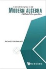 Robert G Underwood, Robert G Underwood, Robert G. Underwood - Fundamentals Of Modern Algebra: A Global Perspective