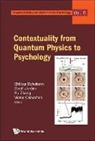 Scott Jordan Ru Zhan Ehtibar Dzhafarov, Victor H Cervantes, Victor H. Cervantes, Ehtibar Dzhafarov, Ehtibar N Dzhafarov, Ehtibar N. Dzhafarov... - Contextuality From Quantum Physics To Psychology