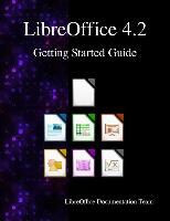 Libreoffice Documentation Team - Libreoffice 4.2 Getting Started Guide