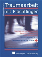 Wolf B Emminghaus, Wolf B. Emminghaus, Juliane Grodhues, Werner Morsch, Deutsches Rotes Kreuz - Zusammenarbeit von Sozialarbeit und Psychologie in der Traumaarbeit mit Flüchtlingen: Synergetische Effekte im Rahmen eines ganzheitlichen Ansatzes
