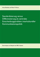 Ann Reineke, Anna Reineke, Peter M Runia, Peter M. Runia, Fran Wahl, Frank Wahl - Standardisierung versus Differenzierung als zentrales Entscheidungsproblem interkultureller Kommunikationspolitik