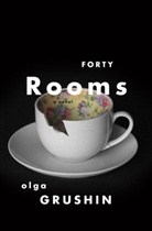 Olga Grushin - Forty Rooms