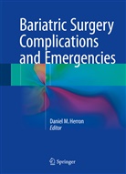Daniel M. Herron, Danie M Herron, Daniel M Herron - Bariatric Surgery Complications and Emergencies