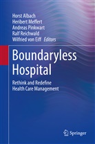 Horst Albach, Wilfried von Eiff, Heriber Meffert, Heribert Meffert, Andreas Pinkwart, Andreas Pinkwart et al... - Boundaryless Hospital