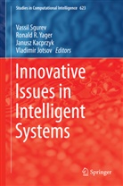 Vladimir Jotsov, Janusz Kacprzyk, Janusz Kacprzyk et al, Ronal R Yager, Ronald R Yager, Vassil Sgurev... - Innovative Issues in Intelligent Systems