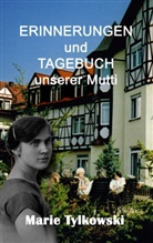 Marianne C Kruse, Marianne C. Kruse, Mari Tylkowski, Marie Tylkowski, kukmedie de Kirchzell, kukmedien de Kirchzell... - Erinnerungen und Tagebuch unserer Mutti